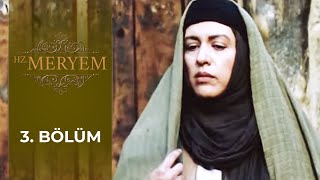 Hz. Meryem 3. Bölüm