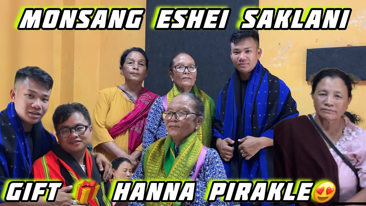 Monsang tribe ki esei sakpa hourani // Gift hanna pirakle ❤️ 