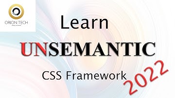 Learn Unsemantic CSS Framework in 2022