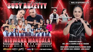 LIVE NIRWANA MANDALA SAKTI SUSY ARZETTY | RABU, 03 SEPTEMBER 2025 | DESA WARUDUWUR - MUNDU - CIREBON