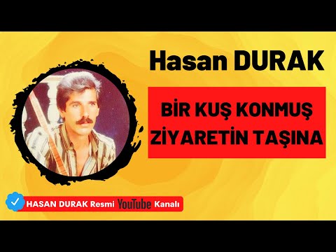 Hasan DURAK -05 Bir Kuş Konmuş Ziyaretin Taşına [ ETEK SARI © ÖZDEMİR PLAK ]