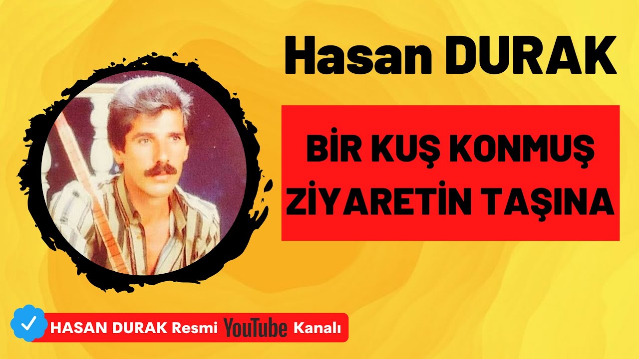 Hasan DURAK -05 Bir Kuş Konmuş Ziyaretin Taşına [ ETEK SARI © ÖZDEMİR PLAK ]