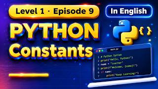 Learn Python in English | Level 1 Ep. 9 | Constants | Easy Explanation | #python #youtube