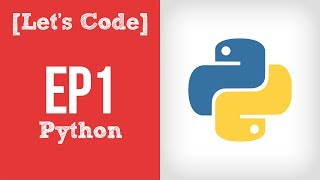 Let's Code: Python EP1 (Starting Out Python)