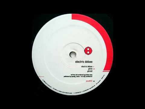 Electric Deluxe - Electric Deluxe (Original Mix)