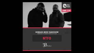 NTFO x Bondage Music Radio - Edition 338 (2.06.2021)