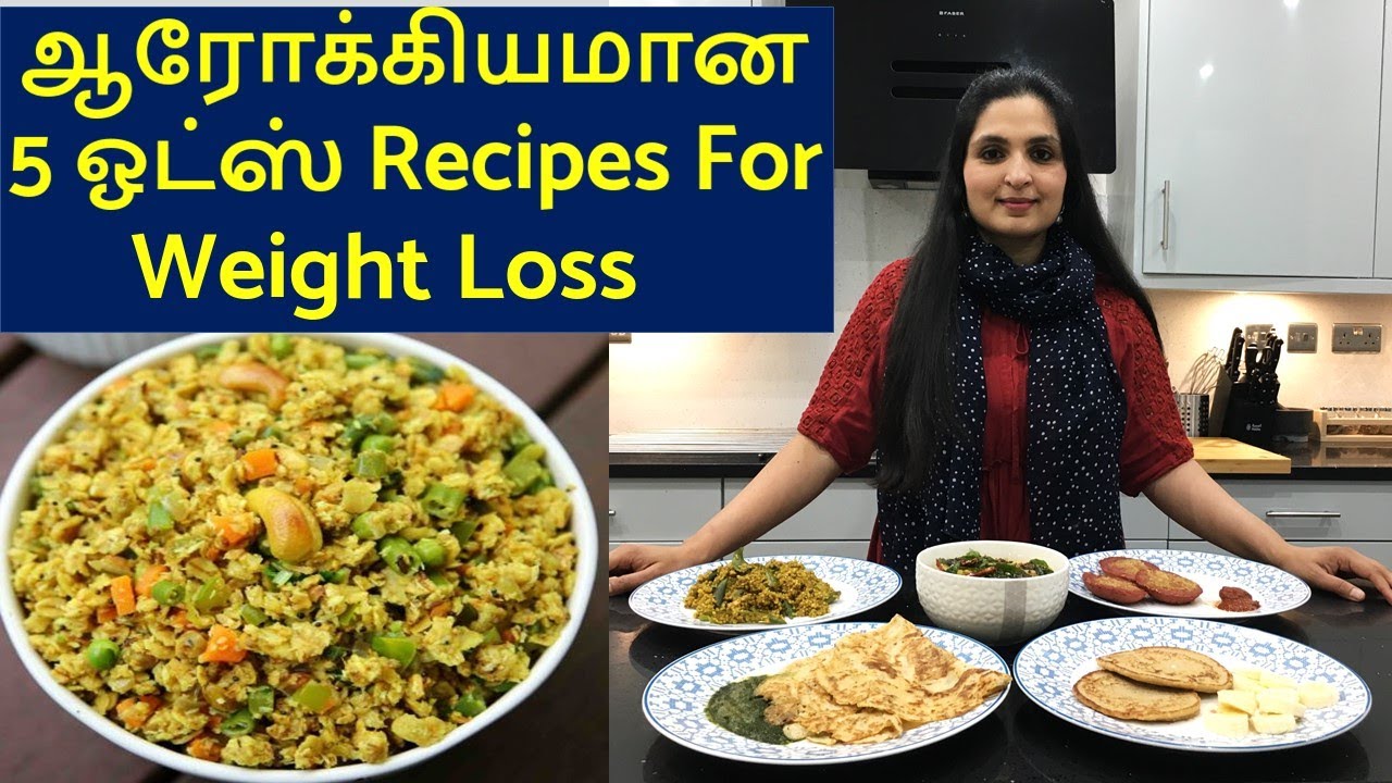 5 Indian OATS Recipes For Weight Loss Easy Oats Recipes உடல் எடை