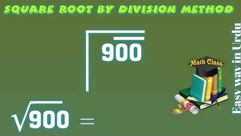 Square Root by Division Method 900, Square Root by Division Method in Urdu