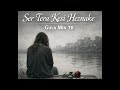 Ser Tera Kesi Heznake Gula Mın 76 Kurdish Offical Audio Kurdish şarkı Kürtçe Müzik 