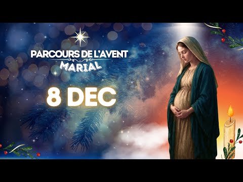 Immaculee conception 8 Décembre • Parcours de l'Avent avec Marie 🎄