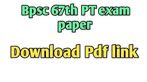 Bpsc 67th PT exam paper - Hindi - English - download question - link below