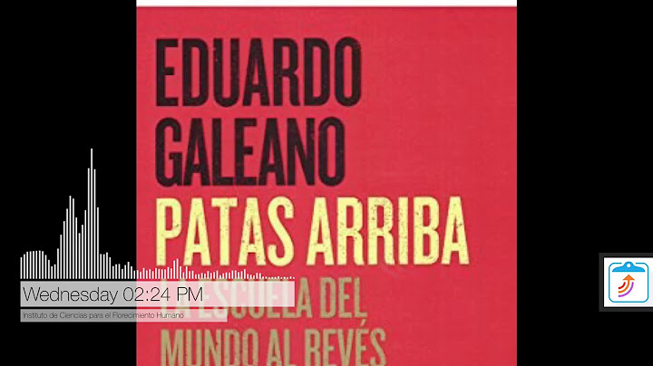 "El derecho al Delirio" de Eduardo Galeano (Fragmento) Leído por Valentín Méndez