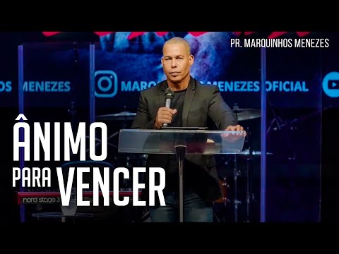 Pastor Marquinhos Menezes - Courage to Overcome (Sermon)
