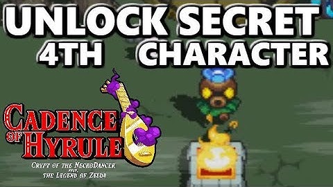 Unlock SECRET 4th Playable character in Cadence of Hyrule