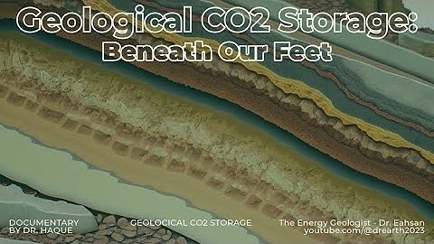 Geological CO2 Storage: Beneath Our Feet