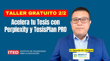 Taller intensivo 2/2: Acelera tu Tesis con Perplexity y TesisPlan
