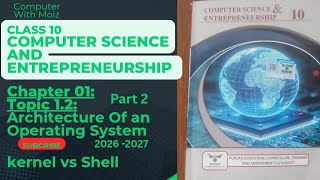 Kernel Vs Shell|Chapter 01|Operating System|Class 10th|Computer Science|New book 2026