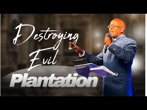 Destroying Evil Plantations 1/14/2024 - Rev. John Kipeen