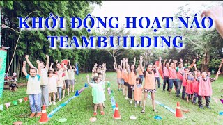 Khởi Động Cho Chương Trình Teambuilding - Bố mẹ và Con