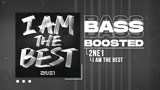 2NE1 - I AM THE BEST (내가 제일 잘 나가) [BASS BOOSTED]