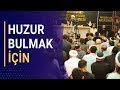 Huzur Bulmak İçin 