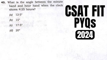 CSAT FIT PYQs || What is the angle between the minute hand & hour hand when the clock shows 4:25 hrs