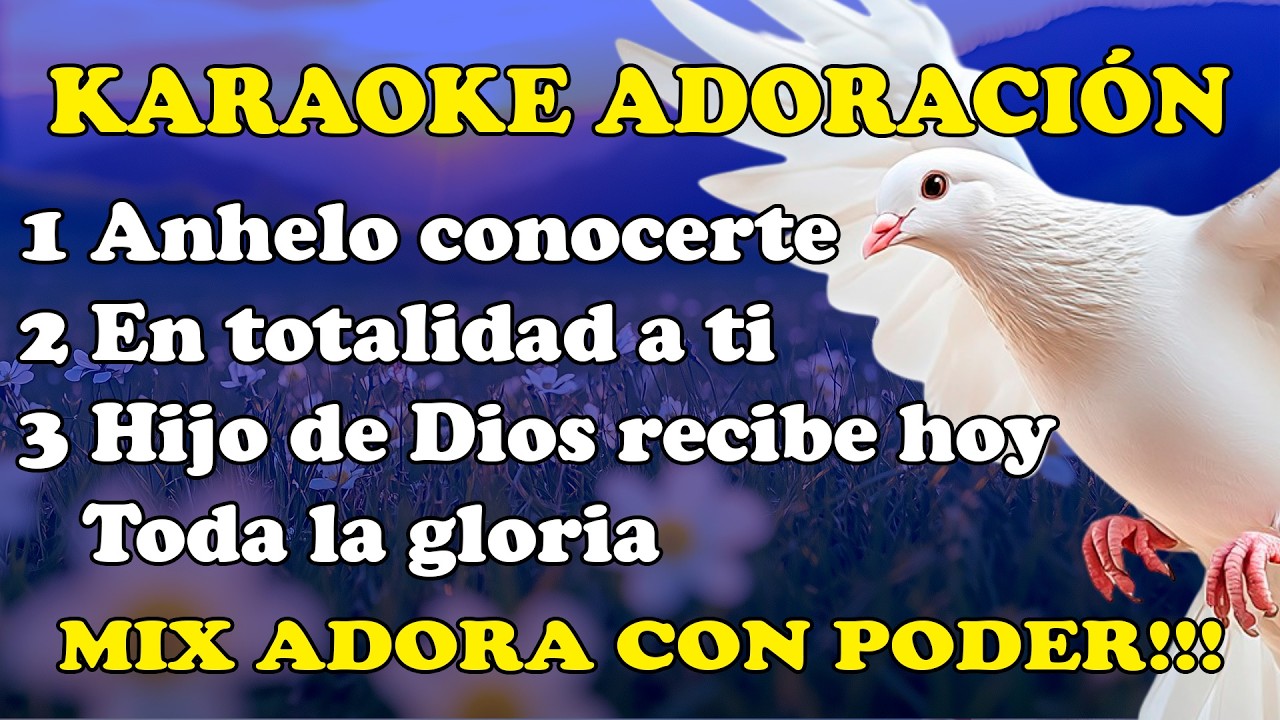 KARAOKE ADORACIÓN - 🔥 ANHELO CONOCERTE (CADENA DE ADORACIÓN)