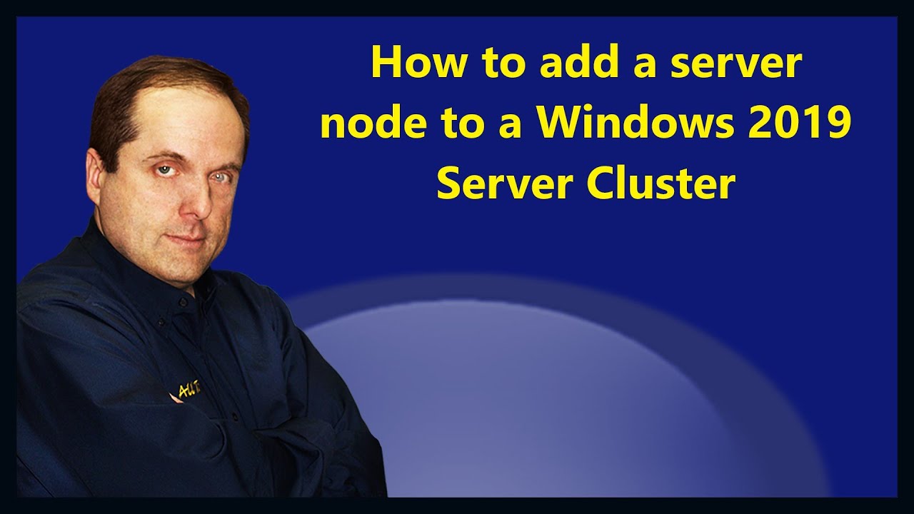 How to add a server node to a Windows 2019 Server Cluster - YouTube