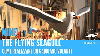 Mio! Come realizzare un gabbiano volante in legno  How to make a wooden toy flying seagull