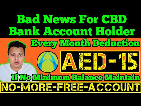 AED 15 DEDUCT EVERY MONTH IN CBD BANK | NO MORE ZERO BALANCE ACCOUNT IN #CBDBANK #NEWUPDATE #NOFREE