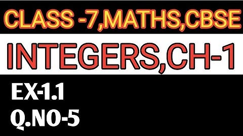 CLASS 7,MATHS,NCERT,CBSE,EXERCISE-1.1,Q.NO-5