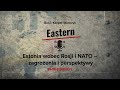 Estonia wobec Rosji i NATO – zagrożenia i perspektywy. Eastern