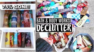 DECLUTTERING MY MASSIVE BATH & BODY WORKS COLLECTION!