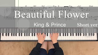 Video thumbnail of "Beautiful Flower King&Prince【譜面あり】キンプリ piano 킹앤프린스"