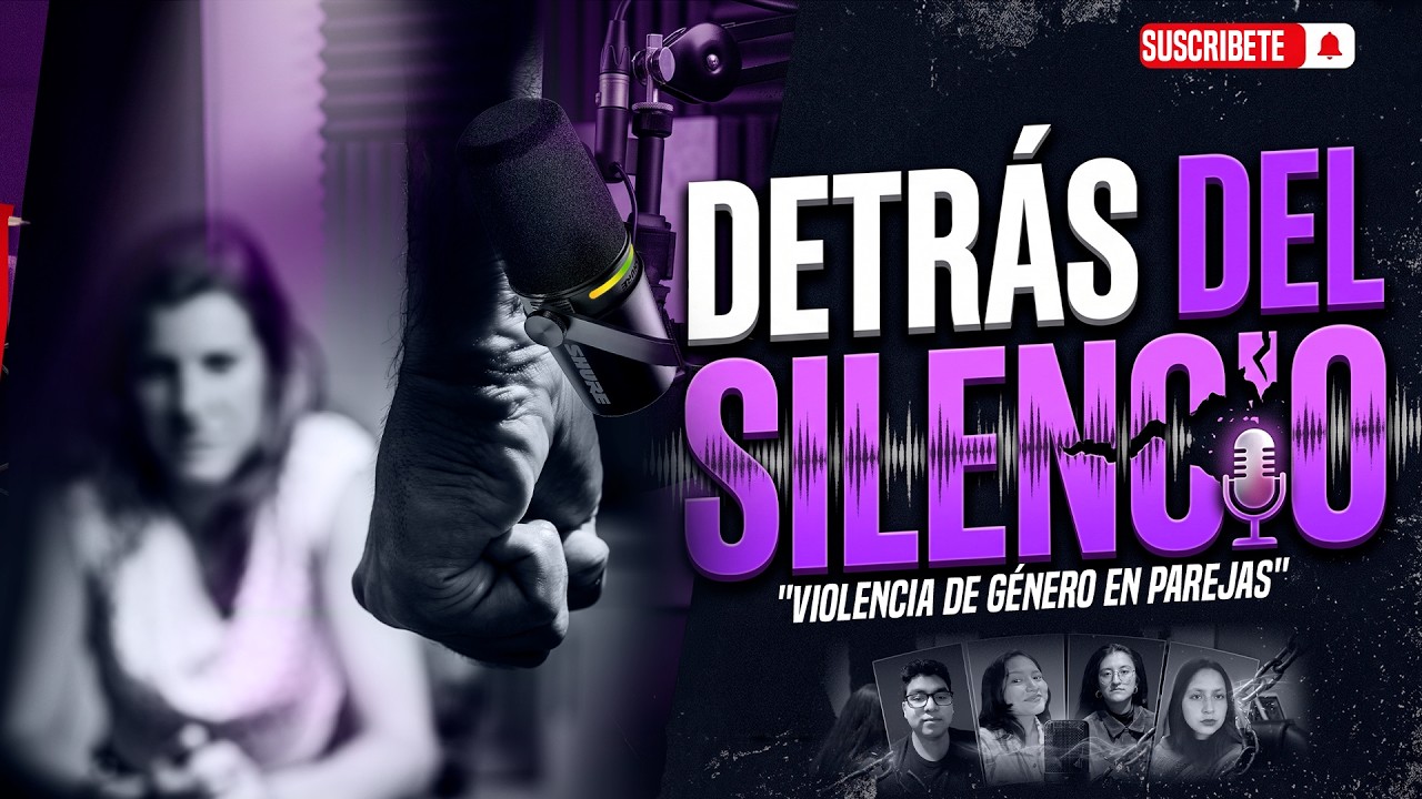 VIOLENCIA DE GENERO EN PAREJAS - DETRAS DEL SILENCIO | PODCAST🎙️