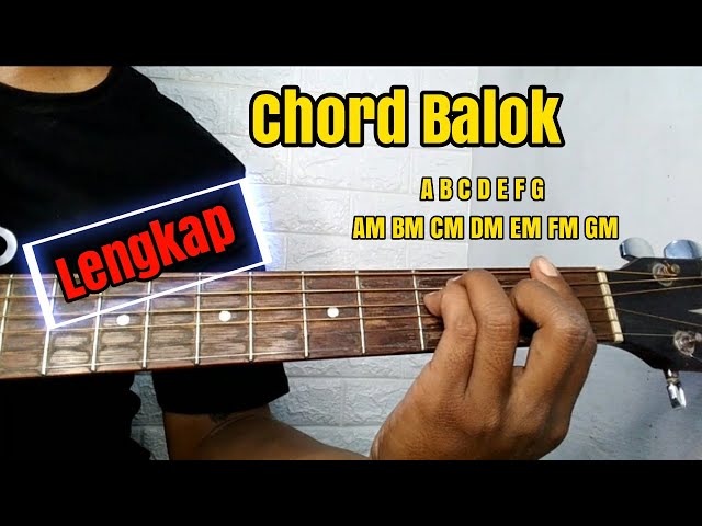 BELAJAR CHORD BALOK |KUNCI GANTUNG GITAR / KUNCI PALANG MAYOR DAN MINOR class=