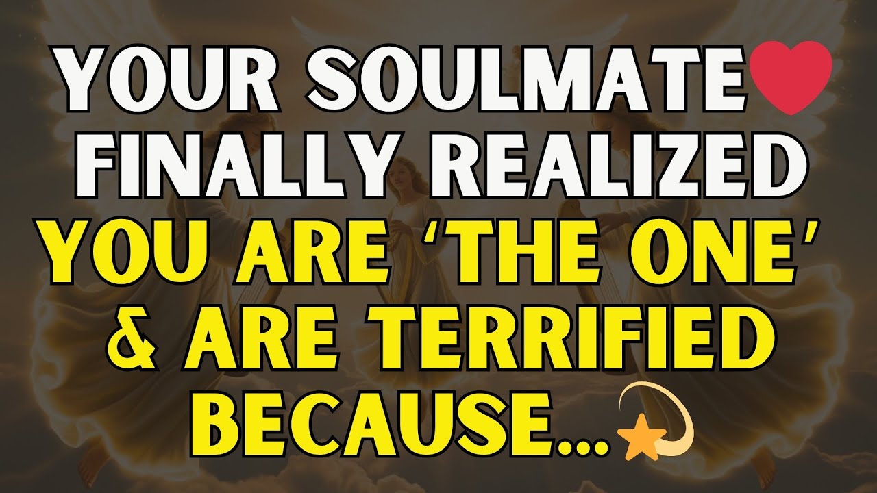✨ Angels say: Your soulmate Finally Realized You Are ‘The One’ & Are TERRIFIED because... 💖✨