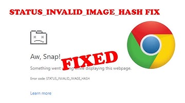 How to Fix Aw, Snap! STATUS_INVALID_IMAGE_HASH error on Google Chrome