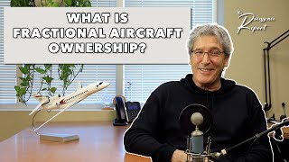 Session 37: Fractional Aircraft Ownership | The Rousseau Report