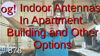 Indoor Antennas In Apartment Building and Other Options (#878)