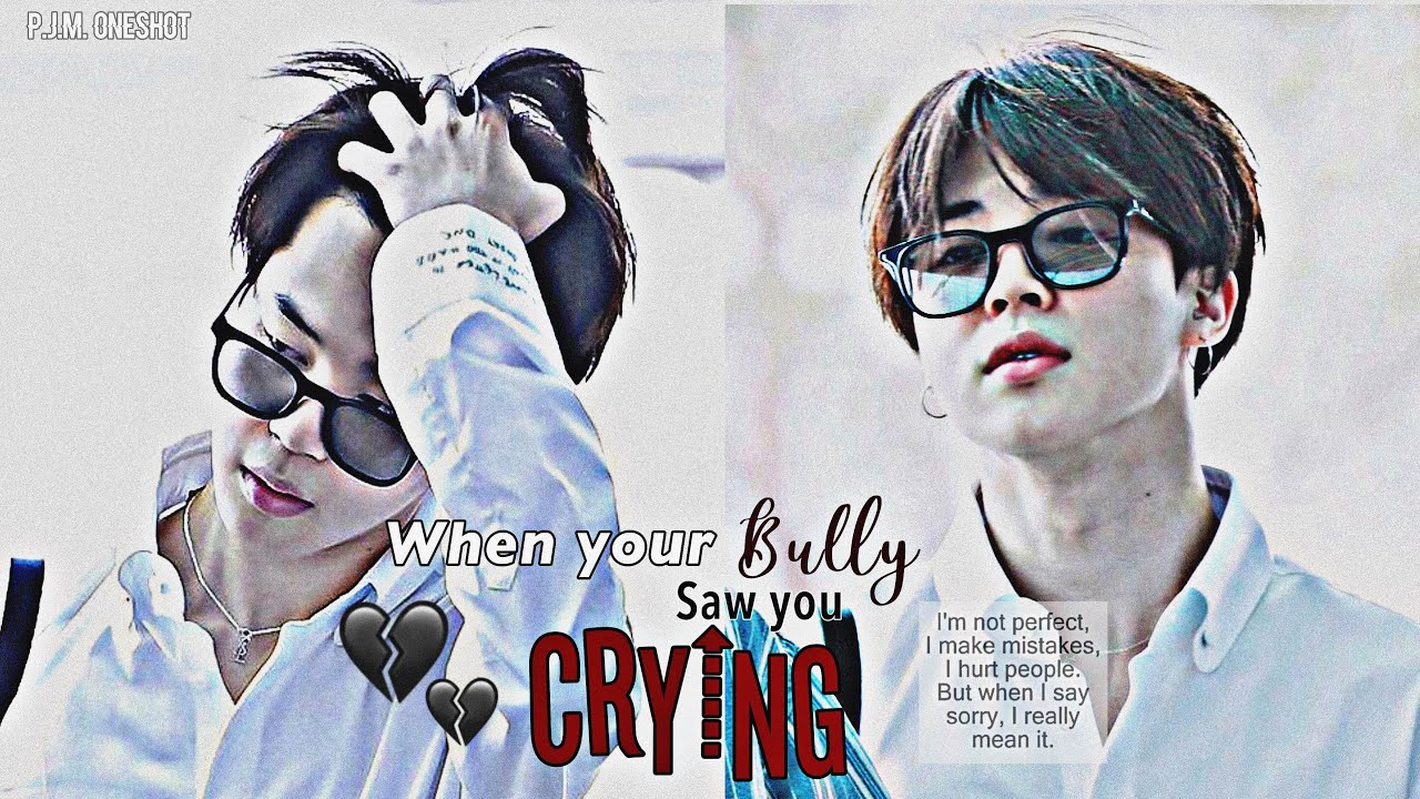 [JIMIN ONESHOT] when your bully saw you crying.