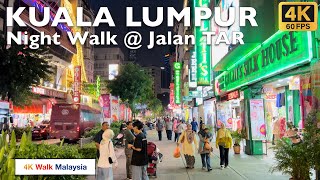 [4K 60fps HDR] KUALA LUMPUR, Night Walk around Jalan TAR/Tuanku Abdul Rahman - Malaysia Walking Tour