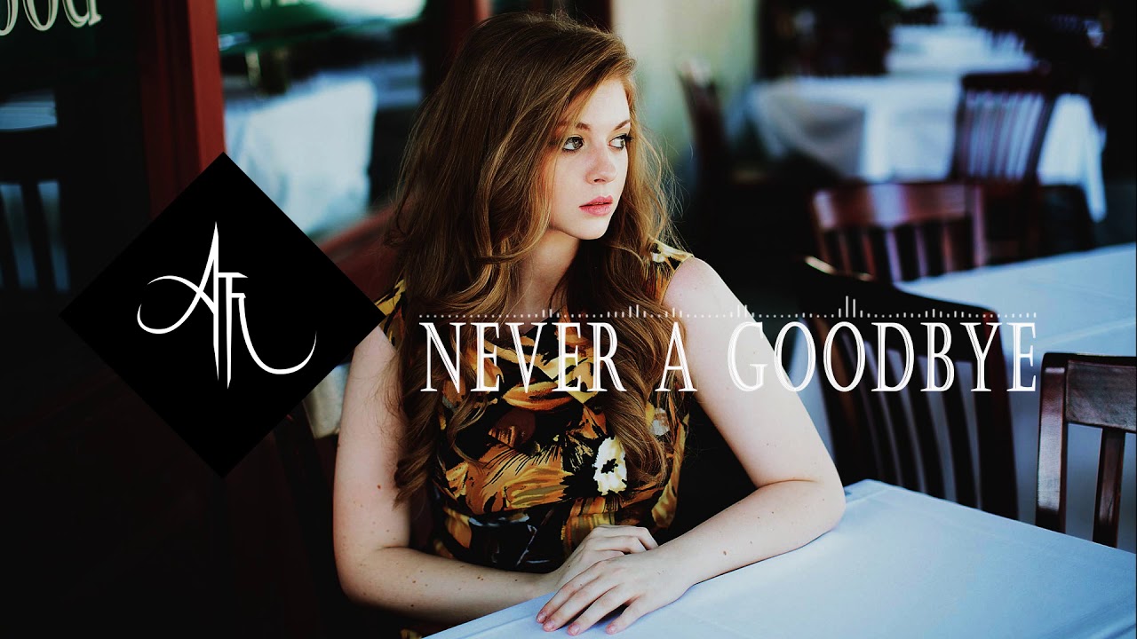 Backclash ft  Aarya - Never A Goodbye