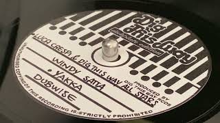 YAKKA ~ Dubwise (LUCA CRESPI & DIG THIS WAY ALL STARS ~ Windy Satta, Satta Massagana Riddim)