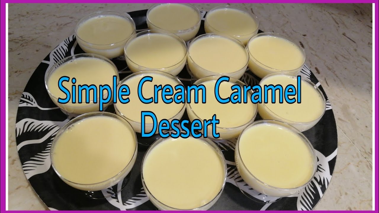 Simple Cream Caramel Dessert OFWlife sa kuwait YouTube
