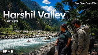 Harshil Valley | And Uttarakhand's Hidden Gems | Char Dham Series EP-5