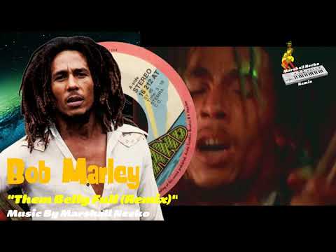 Bob Marley Them Belly Full Discomix Marshall Neeko Remix 2021