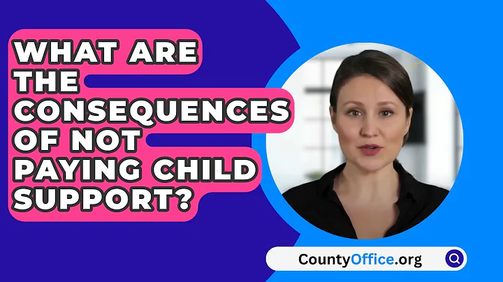 What Are The Consequences Of Not Paying Child Support? - CountyOffice.org