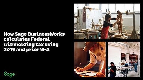 Sage BusinessWorks -  How Federal Withholding is calculated using the 2019 and prior W-4 form.