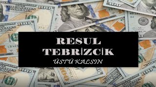 Resul Tebrizcik - Üstü Kalsın Official Video